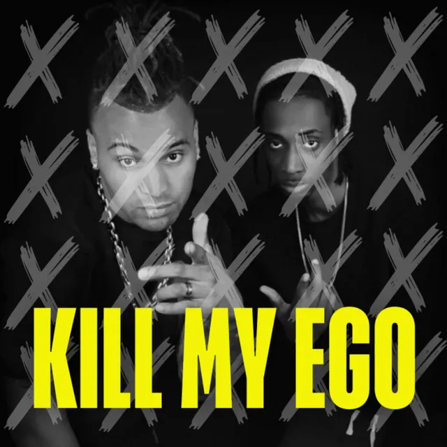 KILL MY EGO!