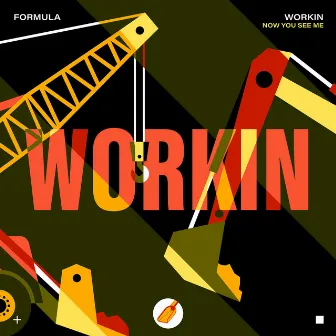 Workin / Now You See Me by Formula