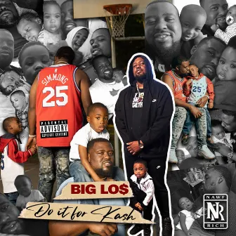 Do It For Kash by BIG LO$