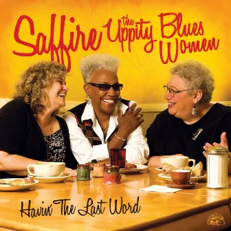 Havin' The Last Word by Saffire-The Uppity Blues Women