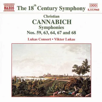 Cannabich: Symphonies Nos. 59, 63, 64, 67 and 68 by Christian Cannabich