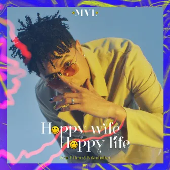 Happy Wife Happy Life by MVL