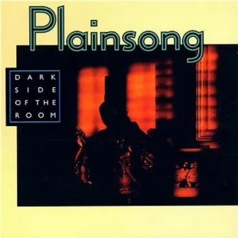 Dark Side of the Room by Plainsong