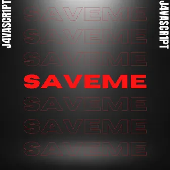 Save Me by J4VASCR1PT