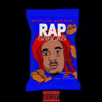 Rap Snacks by Mvplug Quesus