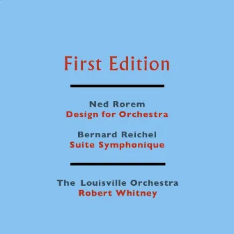 Ned Rorem: Design for Orchestra - Bernard Reichel: Suite Symphonique by Bernard Reichel