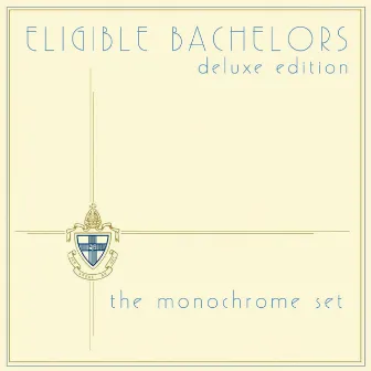 Eligible Bachelors Deluxe Edition by The Monochrome Set