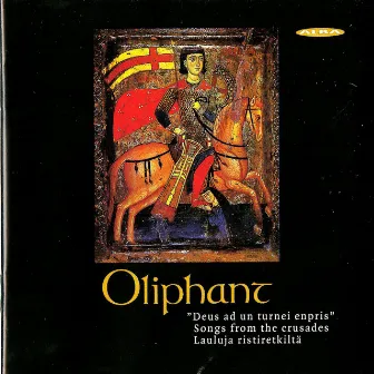 Oliphant - Songs from the Crusades by Oliphant