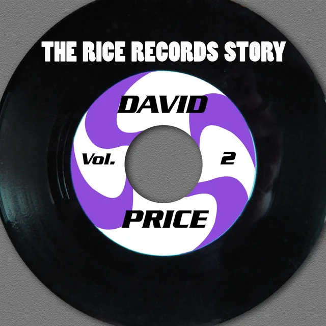 The Rice Records Story: David Price, Vol. 2