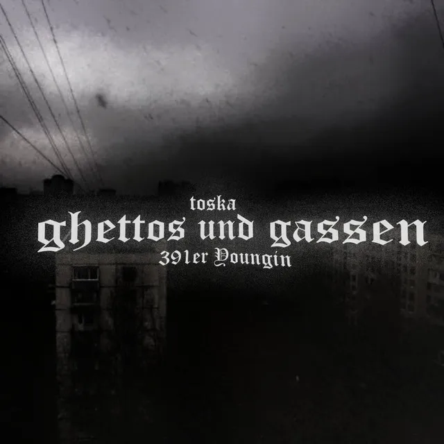 GHETTOS UND GASSEN