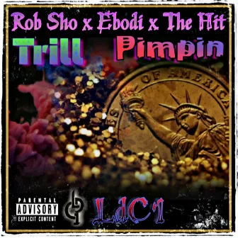 Trill Pimpin' by LdC1