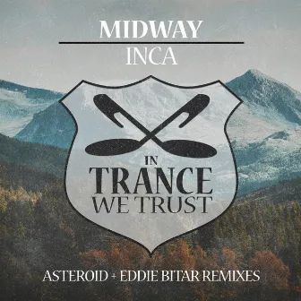 Inca (Asteroid + Eddie Bitar Remix) by Midway