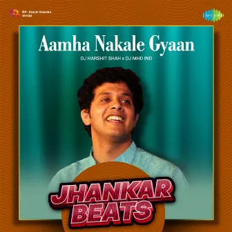 Aamha Nakale Gyaan (Jhankar Beats) - Single by Mahesh Kale