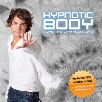 Hypnotic Body (I Like The Way You Move) by Vince Tomas