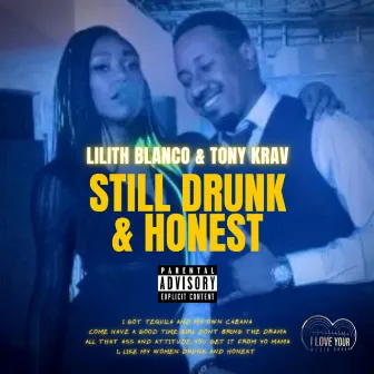 Still Drunk & Honest by Tony Krav