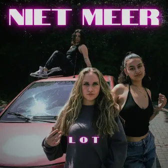 Niet Meer by Lot