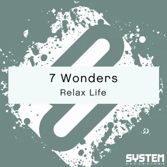 Relax Life (Love V.) by 7 Wonders