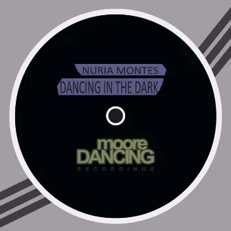 Dancing In The Dark by Nuria Montes