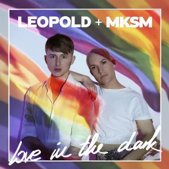 Love In The Dark by LEOPOLD