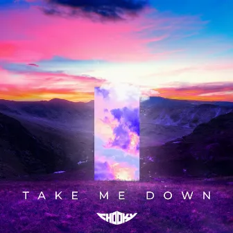 Take Me Down by Chooky