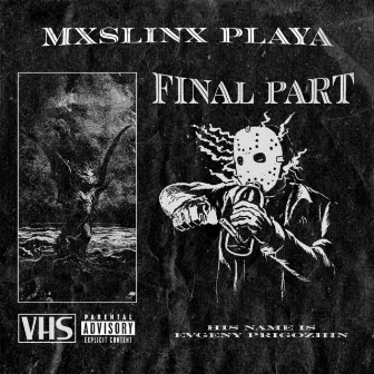 FINAL PART by MXSLINX PLAYA