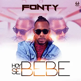 Hoy Se Bebe by Fonty