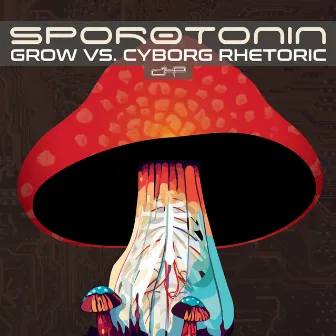 Sporotonin by Cyborg Rhetoric