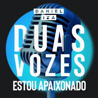 Estou Apaixonado (Duas Vozes) by IZA