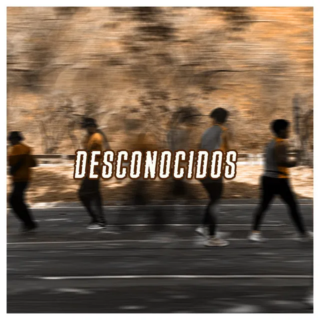 Desconocidos