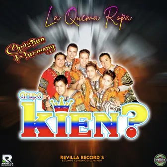 La Quemarropa by Grupo Kien MR