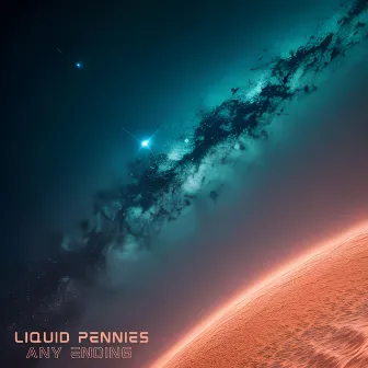 Any Ending by Liquid Pennies