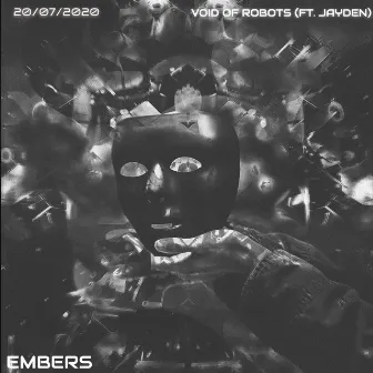 Void of Robots by Embers