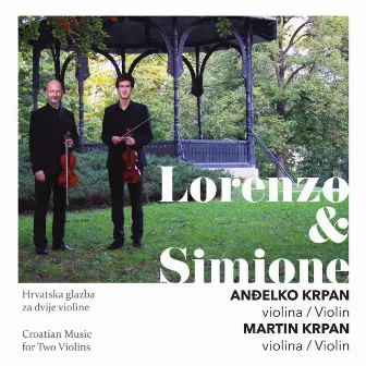 Lorenzo & Simione: Hrvatska Glazba Za Dvije Violine by Martin Krpan