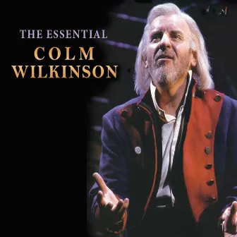 The Essential by Colm Wilkinson