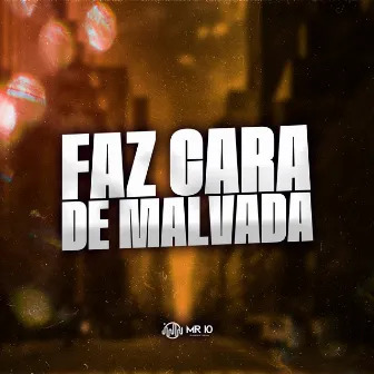 FAZ CARA DE MALVADA by MC CH1NNA