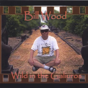 Wild In The Galiuros by Bill Wood