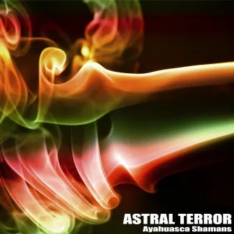 Ayahuasca Shamans by Astral Terror