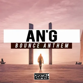 Bounce Anthem (Extended Mix) by AN-G