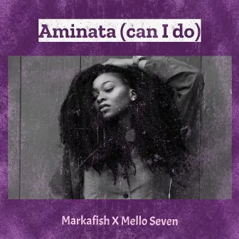 Aminata(Can I Do) by Mello Seven