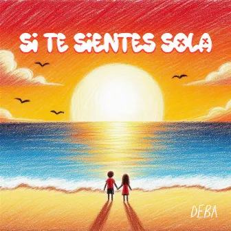 Si Te Sientes Sola by Deba