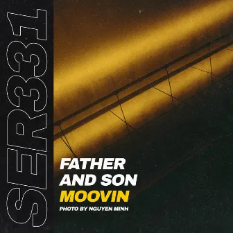 Moovin by Father And Son