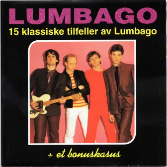 15 klassiske tilfeller av Lumbago by Lumbago