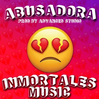 Abusadora by Inmortales Music