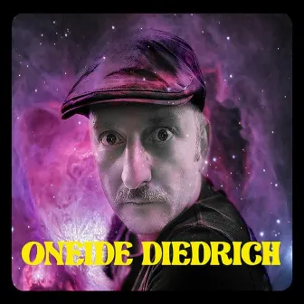 Oneide Diedrich by Oneide Diedrich