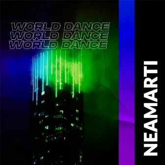 World Dance by NEAMARTI