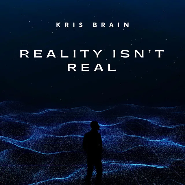 Reality isn't real