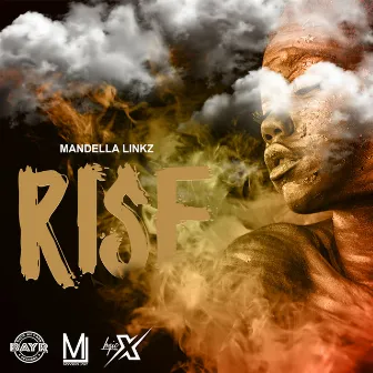 Rise by Mandella Linkz