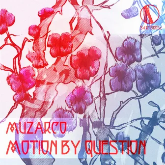 Motion by Question (Remixes) by Muzarco