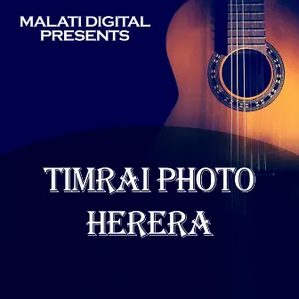 Timrai Photo Herera by Kalpana BC