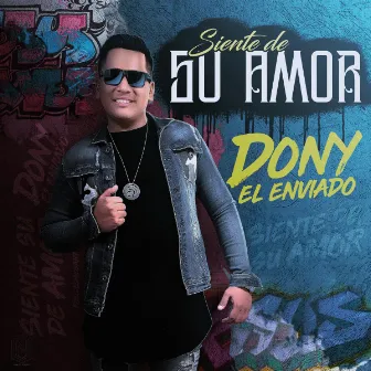 Siente de Su Amor by Dony el Enviado